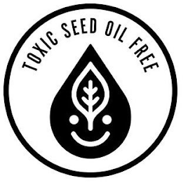 TOXIC SEED OIL FREE