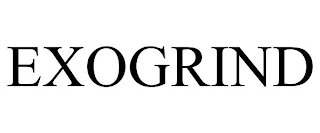 EXOGRIND
