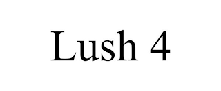 LUSH 4