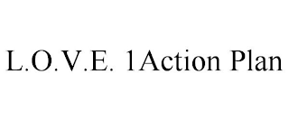 L.O.V.E. 1ACTION PLAN