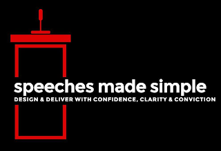 SPEECHES MADE SIMPLE DESIGN & DELIVER WITH CONFIDENCE, CLARITY & CONVICTION