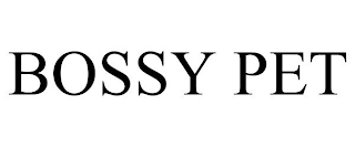 BOSSY PET