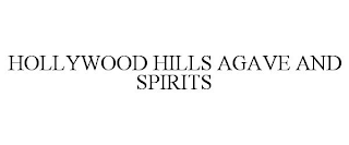 HOLLYWOOD HILLS AGAVE AND SPIRITS