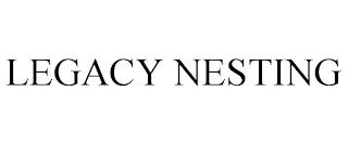 LEGACY NESTING