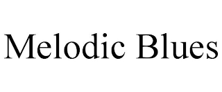 MELODIC BLUES