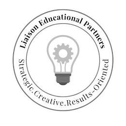 LIAISON EDUCATIONAL PARTNERS STRATEGIC. CREATIVE. RESULTS-ORIENTED