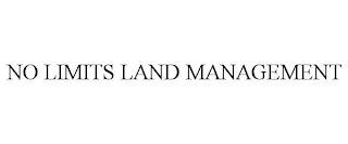 NO LIMITS LAND MANAGEMENT