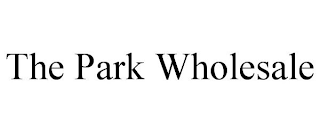 THE PARK WHOLESALE