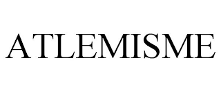 ATLEMISME