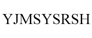 YJMSYSRSH