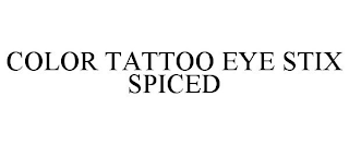 COLOR TATTOO EYE STIX SPICED