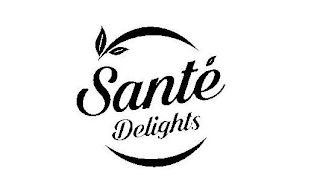 SANTÉ DELIGHTS