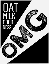 OAT M!LK GOODNESS OMG