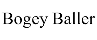 BOGEY BALLER