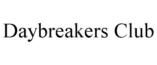DAYBREAKERS CLUB