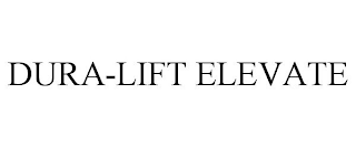 DURA-LIFT ELEVATE