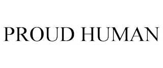 PROUD HUMAN