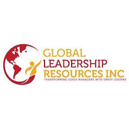GLOBAL LEADERSHIP RESOURCES INC TRANSFORMING GOOD MANAGERS INTO GREAT LEADERS
