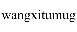 WANGXITUMUG