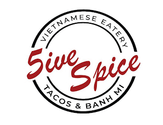 5IVE SPICE VIETNAMESE EATERY TACOS & BAH MI