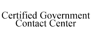 CERTIFIED GOVERNMENT CONTACT CENTER