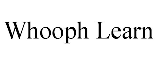 WHOOPH LEARN