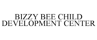 BIZZY BEE CHILD DEVELOPMENT CENTER