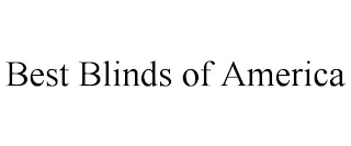 BEST BLINDS OF AMERICA