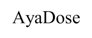 AYADOSE