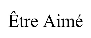 ÊTRE AIMÉ