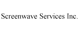 SCREENWAVE SERVICES INC.