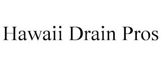 HAWAII DRAIN PROS