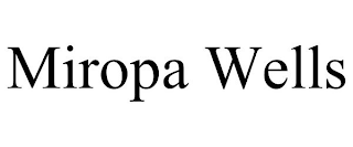 MIROPA WELLS