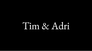 TIM & ADRI
