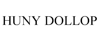 HUNY DOLLOP