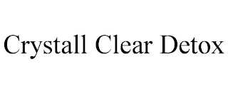 CRYSTALL CLEAR DETOX