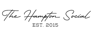 THE HAMPTON SOCIAL EST. 2015