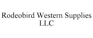 RODEOBIRD WESTERN SUPPLIES LLC