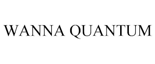 WANNA QUANTUM