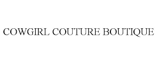 COWGIRL COUTURE BOUTIQUE