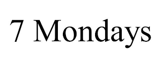 7 MONDAYS