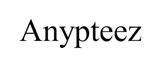 ANYPTEEZ