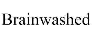 BRAINWASHED