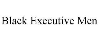 BLACK EXECUTIVE MEN