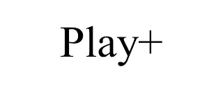 PLAY+