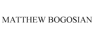 MATTHEW BOGOSIAN