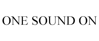 ONE SOUND ON