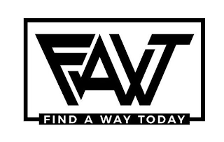 FAWT FIND A WAY TODAY