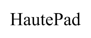 HAUTEPAD