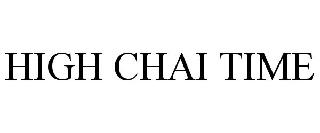 HIGH CHAI TIME